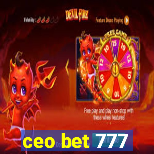 ceo bet 777